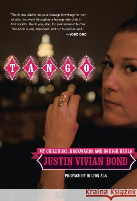 Tango: My Childhood, Backwards and in High Heels Bond, Justin Vivian 9781558617476