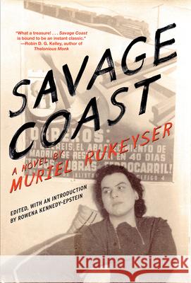 Savage Coast Muriel Rukeyser, Rowena Kennedy-Epstein 9781558618206 Feminist Press at The City University of New 