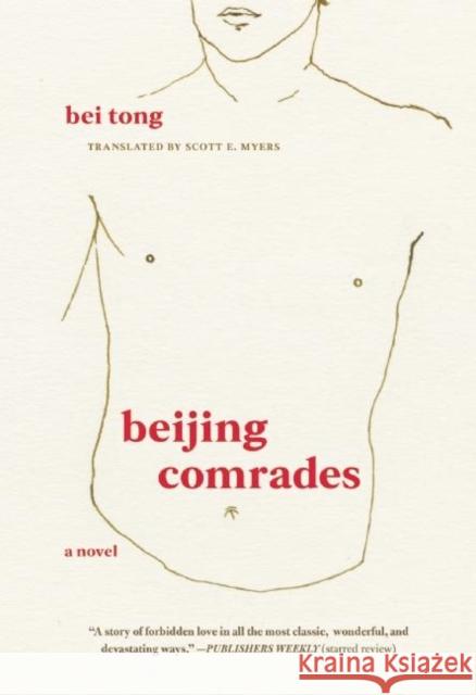 Beijing Comrades Bei-Tong                                 Scott E. Myers Petrus Lui 9781558619074 Feminist Press
