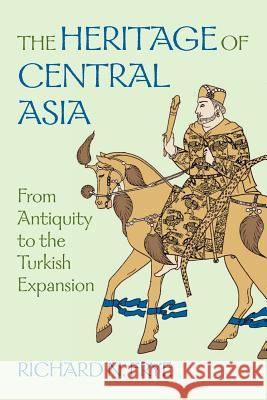 The Heritage of Central Asia Frye, N. Richard 9781558761117 MARKUS WIENER  PUBLISHING INC