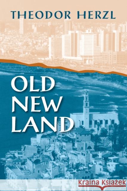Old New Land Theodor Herzl Lotta Levensohn  9781558761605 Markus Wiener Publishing Inc
