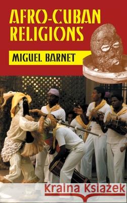 Afro-Cuban Religions Miguel Barnet Christine Ayorinde  9781558762541 Markus Wiener Publishing Inc