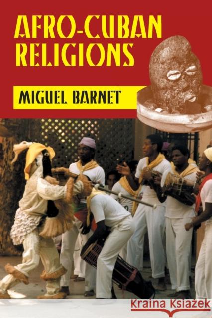 Afro-Cuban Religions  9781558762558 Markus Wiener Publishing Inc