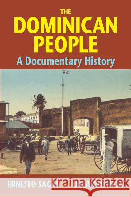 The Dominican People Sagas, Ernesto 9781558762978 Markus Wiener Publishers