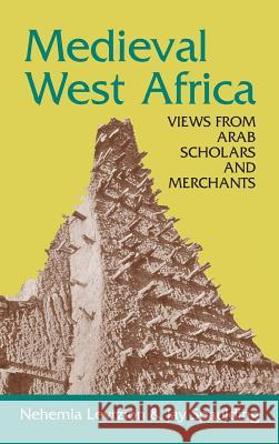 Medieval West Africa Nehemia Levtzion Nehemiah Levitzion Jay Spaulding 9781558763043