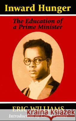 Inward Hunger: The Education of a Prime Minister Williams, Eric 9781558763876