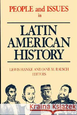 People and Issues in Latin American History Vol II: From Independence to the Present Hanke, Lewis 9781558763906 Markus Wiener Publishing Inc
