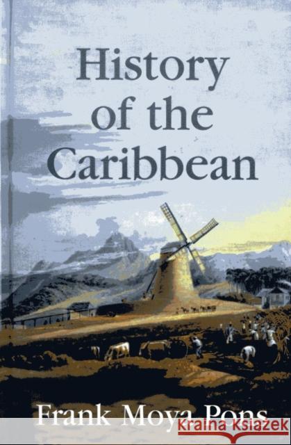 History of the Caribbean Frank Moya Pons   9781558764149 Markus Wiener Publishing Inc