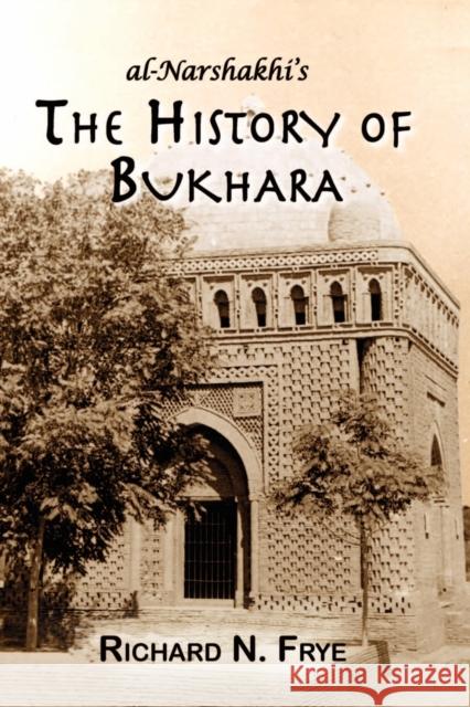 The History of Bukhara Abu Bakr Muhammad Narshakhi 9781558764194