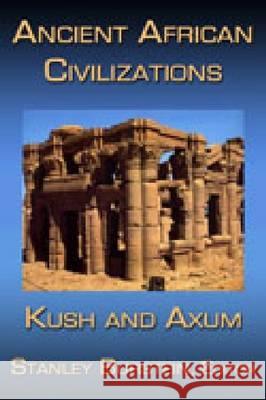Ancient African Civilizations: Kush and Axum Stanley Mayer Burstein 9781558765054