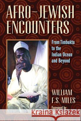 Afro-Jewish Encounters Miles, William F. S. 9781558765825