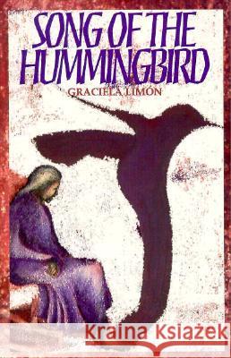 Song of the Hummingbird Graciela Limon 9781558850910