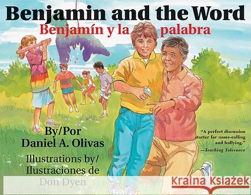 Benjamin and the Word / Benjamin y La Palabra Daniel A. Olivas Dyen Dyen 9781558856875 Pinata Books