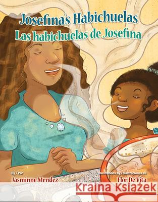 Josefina's Habichuelas / Las Habichuelas de Josefina Jasminne Mendez Flor d Adnaloy Espinosa 9781558859234