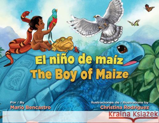 El Niño de Maíz / The Boy of Maize Bencastro, Mario 9781558859463