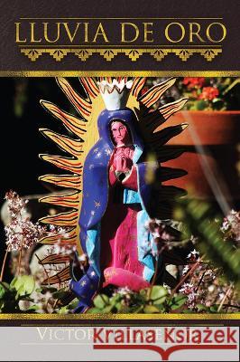 Lluvia de Oro Victor Villase?or Damaris Constantino Damaris Constantino 9781558859494 Not Avail
