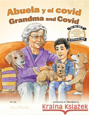 Abuela Y El Covid / Grandma and Covid Airy Sindik Tony D 9781558859555 Pinata Books