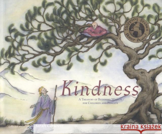 Kindness: A Treasury of Buddhist Wisdom for Children and Parents Conover, Sarah 9781558965683