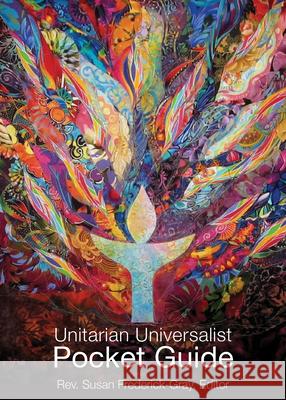The Unitarian Universalist Pocket Guide: Sixth Edition Susan Frederick-Gray 9781558968264 Skinner House Books