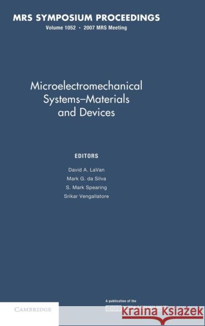 Microelectromechanical Systems -- Materials and Devices: Volume 1052 Lavan, David A. 9781558999909