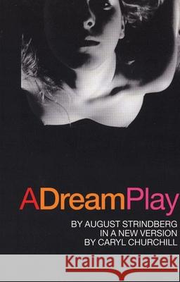 A Dream Play August Strindberg Caryl Churchill Caryl Churchill 9781559362702 Theatre Communications Group
