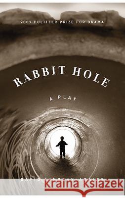 Rabbit Hole David Lindsay-Abaire 9781559362900 Theatre Communications Group