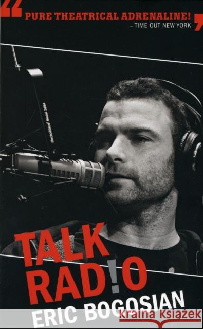 Talk Radio (Tcg Edition) Eric Bogosian Eric Bogosian Tad Savinar 9781559363242 Theatre Communications Group