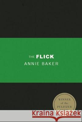 The Flick (Tcg Edition) Annie Baker 9781559364584 Theatre Communications Group