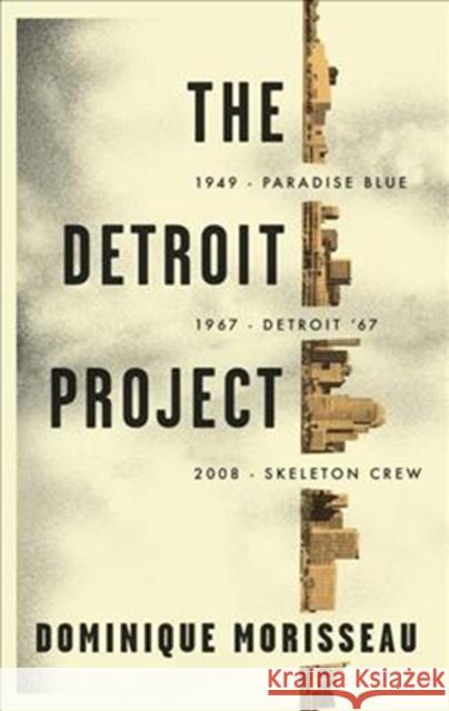 The Detroit Project: Three Plays Dominique Morisseau 9781559365383 Theatre Communications Group
