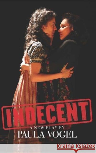 Indecent (Tcg Edition) Paula Vogel 9781559365475 Theatre Communications Group