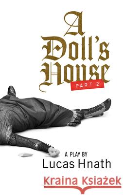 A Doll's House, Part 2 (Tcg Edition)  9781559365826 Theatre Communications Group