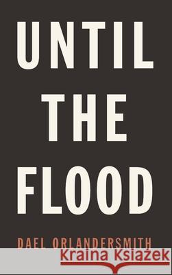 Until the Flood  9781559365963 Theatre Communications Group