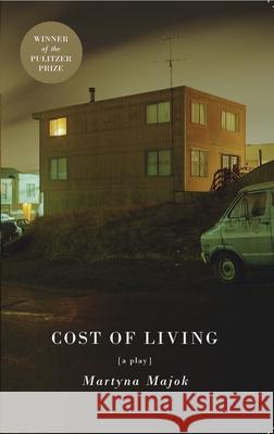Cost of Living (Tcg Edition) Martyna Majok 9781559365970 Theatre Communications Group