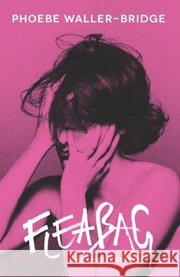 Fleabag: The Special Edition (Tcg) Waller-Bridge, Phoebe 9781559369855 Theatre Communications Group