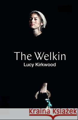 The Welkin (Tcg Edition) Kirkwood, Lucy 9781559369862