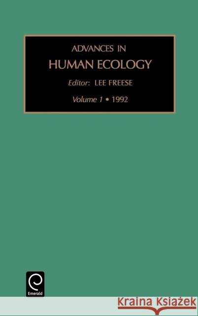 Advances in Human Ecology Lee Freese 9781559380911 Emerald Publishing Limited