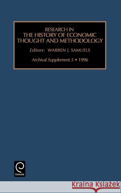 Research in the History of Economic Thought and Methodology Warren J. Samuels Jeff Biddle Donald F. Koch 9781559380942 JAI Press