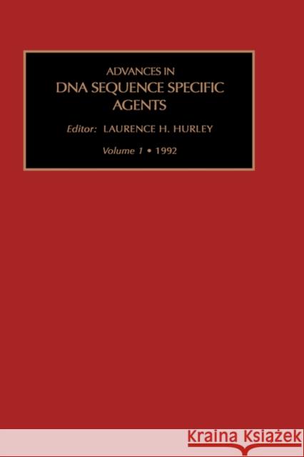 Advances in DNA Sequence-Specific Agents: Volume 1 Hurley, L. H. 9781559381659 Elsevier Science