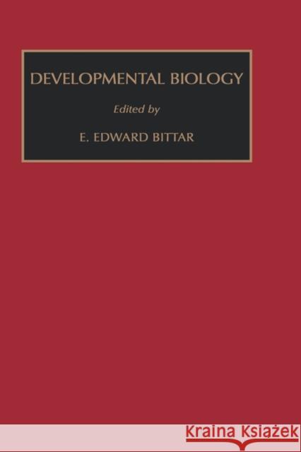 Developmental Biology: Volume 7 Bittar, Edward 9781559383127 Elsevier Science