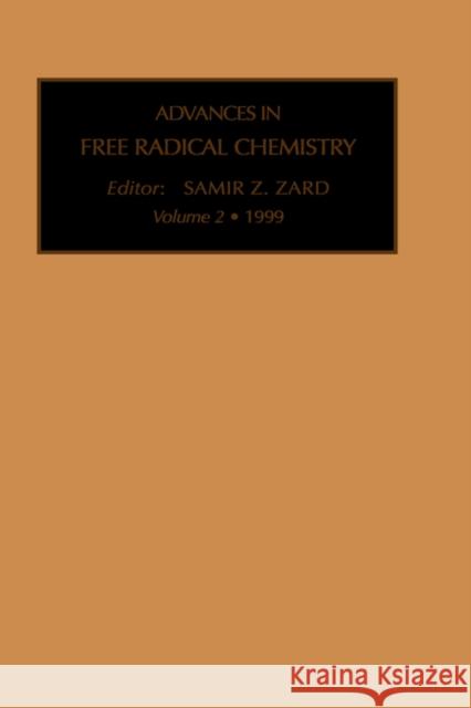 Advances in Free Radical Chemistry: Volume 2 Zard, S. Z. 9781559383219 JAI Press