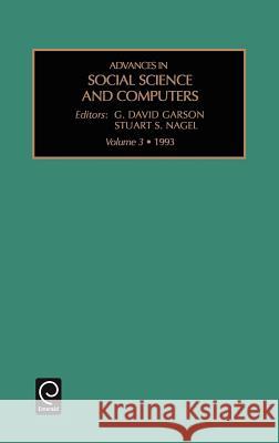 Advances in Social Science and Computers G. David Garson, Stuart S. Nagel 9781559383929 Emerald Publishing Limited