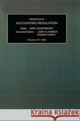 Research in Accounting Regulation Vol 8 1994  9781559384025 ELSEVIER SCIENCE & TECHNOLOGY