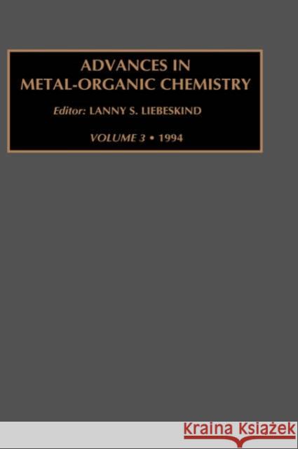 Advances in Metal-Organic Chemistry: Volume 3 Unknown, Author 9781559384063 JAI Press