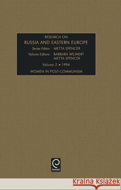 Women in Post-communism Barbara Wejnert, Metta Spencer, Slobodan Drakulic 9781559384322 Emerald Publishing Limited