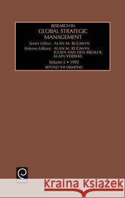 Beyond the Diamond: 21st Conference: Selected Papers Julien Van Den Broeck, Alain Verbeke, Alan M. Rugman 9781559384346 Emerald Publishing Limited