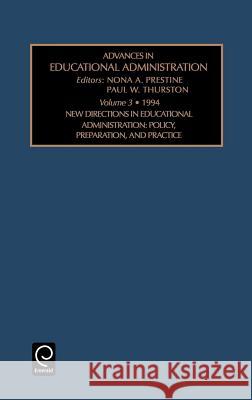 New Directions in Educational Administration: Policy , Preparation, and Practice Paul W. Thurston, Nora A. Prestine 9781559384551