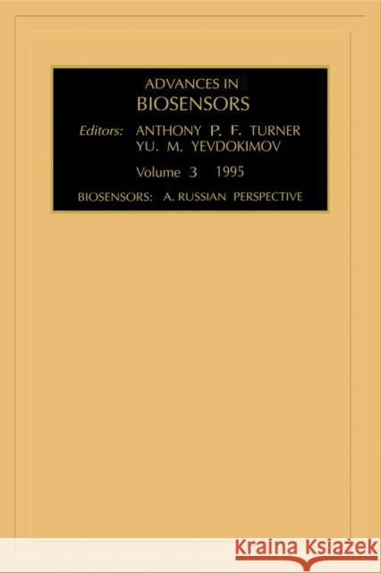 Biosensors: A Russian Perspective: Volume 3 Turner, A. P. F. 9781559385350 JAI Press