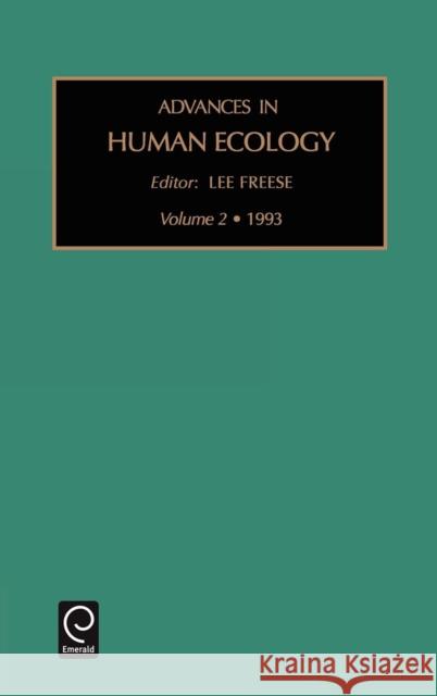 Advances in Human Ecology Lee Freese 9781559385589 Emerald Publishing Limited