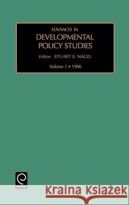 Advances in Developmental Policy Studies Nagel, Stuart S. 9781559385602 JAI Press