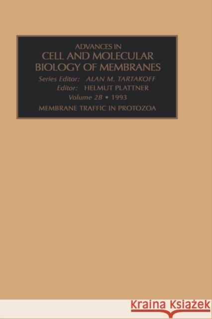 Membrane Traffic in Protozoa, Part a: Volume 2 Plattner, H. 9781559386289 Elsevier Science